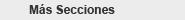 M&aacute;s Secciones