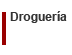 Droguer&iacute;a