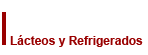L&aacute;cteos y Refrigerados